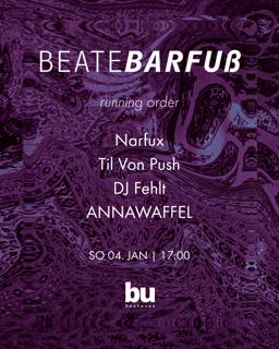Beate Barfuß /// Narfux, Til Von Push, Dj Fehlt, Annawaffel