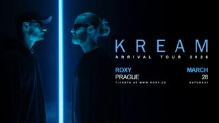 Kream: Arrival Tour ∞ Roxy Prague