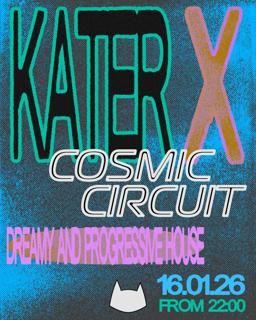 Kater X Cosmic Circuit With Running Hot, Arlanoa, Flor Coto (Live), Cosmic Cherry + More