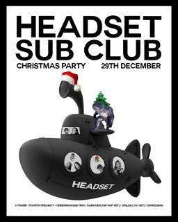 Headset - Sub Club - Christmas Party