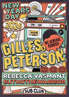 Sub Club Nyd • Gilles Peterson, Rebecca Vasmant + Buthothewarrior • [7Pm - 1Am]