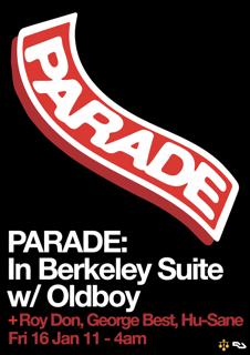 Parade At The Berkeley Suite: W/ Oldboy, Roy Don, George Best & Hu-Sane