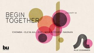 Alle Zusammen - Begin Together // Chomba, Ele & Aal, Exz, Miss Kitchen & Nasnan