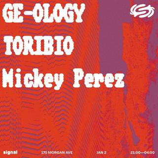 Ge-Ology, Toribio, Mickey Perez