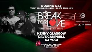 Break For Love Boxing Day Party With Kenny Glasgow, Dj Yogi & Dave Campbell