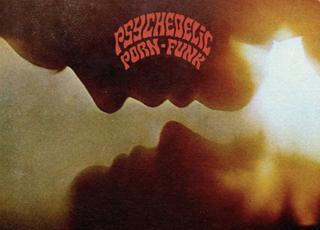 Psychedelic Porn Funk Experience Fundraiser