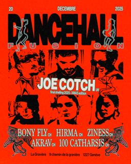 Dancehall Fusion: Joe Cotch + Bony Fly + Hirma + Ziness + Akrav + 100 Catharsis