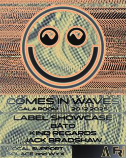 Comes In Waves // Gala Room