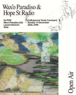 Wax'O Paradiso X Hope St Open Air