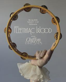 Fleetmac Wood Present Chiffon Dreams - Melbourne