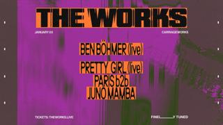 The Works Feat. Ben Böhmer, Pretty Girl, Paris B2B Juno Mamba
