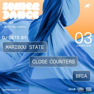 Summer Dance With Maribou State, Close Counters & Bria