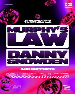 The Houseology Club Pres. Murphy'S Law & Danny Snowden
