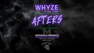 Whyze + Friends: Afters
