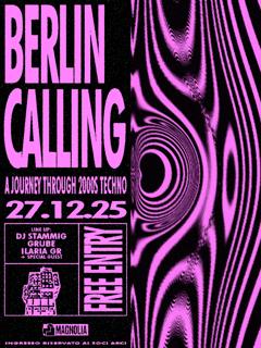 Berlin Calling - A Journey Through 2000'S Techno With Dj Stammig, Ilaria Gr + Secret Guests