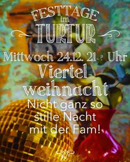Turtur'S Viertelweihnacht