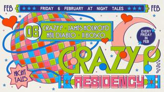 Crazy P Residency: Crazy P, James Holroyd & Friends [Every Friday In Feb]