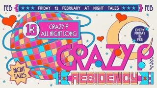 Crazy P Residency: All Night Long [Every Friday In Feb]