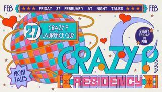 Crazy P Residency: Crazy P & Laurence Guy [Every Friday In Feb]