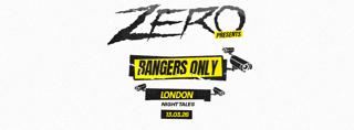 Zero Presents Bangers Only