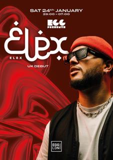 Egg Ldn Pres: Elexsandom - London Debut