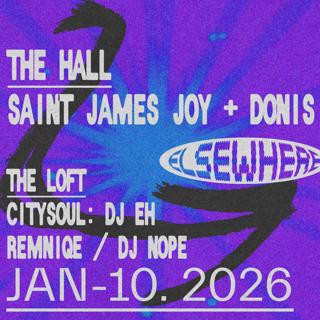 Saint James Joy + Donis, Citysoul: Dj Eh Remniqe, Dj Nope