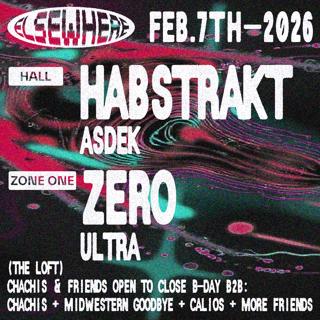 Habstrakt, Zero, Asdek, Ultra, Chachis & Friends Open To Close B-Day B2B