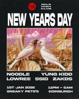 Mile High Club New Year'S Day: Noodle, Yung Kidd B2B Lowree, Ssid, Zakds