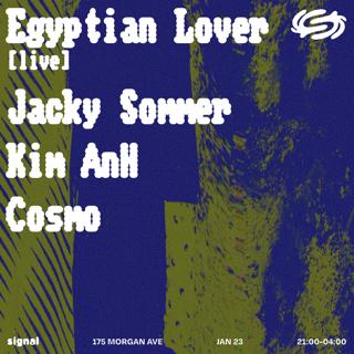 Egyptian Lover (Live), Jacky Sommer, Kim Anh, Cosmo