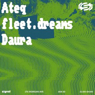Ateq, Fleet.Dreams, Daura