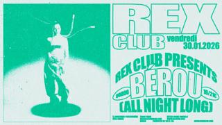Rex Club Presents Bérou All Night Long