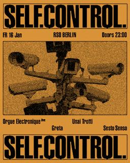 Self. Control. With Greta, Orgue Electronique Live, Unai Trotti & Sesto Senso