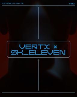 Vertx X Sk_Eleven With Setaoc Mass, Function, Blanka, Phil Berg And Bitter Babe