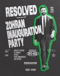 Resolved: Zohran Inauguration Party (Nyc-Dsa Fundraiser)