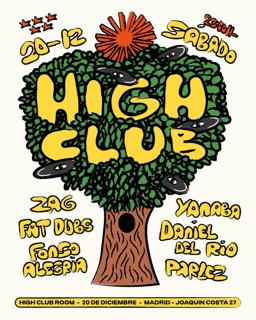 High Club W/ Parlez + Daniel Del Río + Fonso Alegría + Zag + Fat Dubs + Yanaba