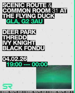 Scenic Route X Common Room With Deer Park, Thredd, Black Fondu, Ivy Knight