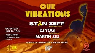 Our Vibrations With Stan Zeff, Dj Yogi & Martin Ses