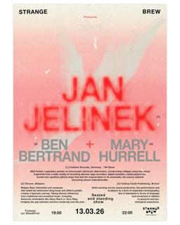Jan Jelinek + Ben Bertrand + Mary Hurrell