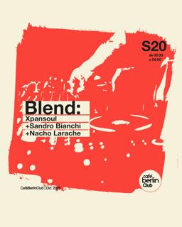 Blend · Xpansoul, Sandro Bianchi & Nacho Larache