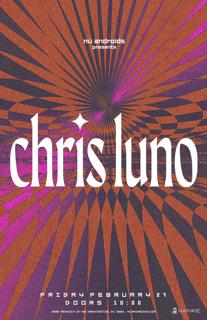Nü Androids Presents: Chris Luno