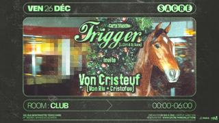 Sacré Présente : Trigger [Carte Blanche] With Von Cristeuf