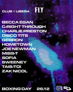 Fly X Club ✶ Libera // Boxing Day Special W/ Tais Toi, Disco Tits + More