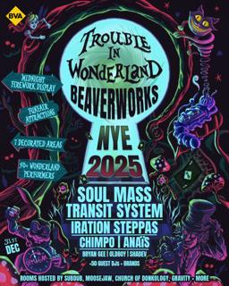 Beaverworks Nye 2025 - Trouble In Wonderland