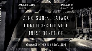 Ambient Leeds: Zero Sun: Kurataka // Conflux Coldwell // Inise Benefice