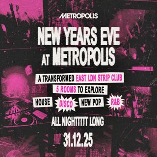 Club Metropolis: New Years Eve Party