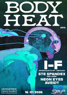 Body Heat Presents: I-F, At Soup Manchester