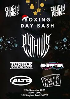 Chuffin Noise Boxing Day Bash W/ Pythius