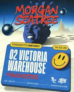 Morgan Seatree Presents Unfussy | O2 Victoria Warehouse