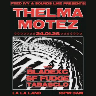 Feed Ivy X Sounds Like Pres. Thelma & Motez