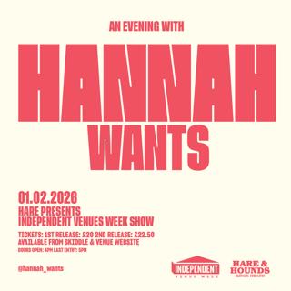 An Evening With Hannah Wants